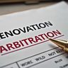 Arbitration Clauses in Residential Renovation Contracts: What They Actually Mean for the Homeowner